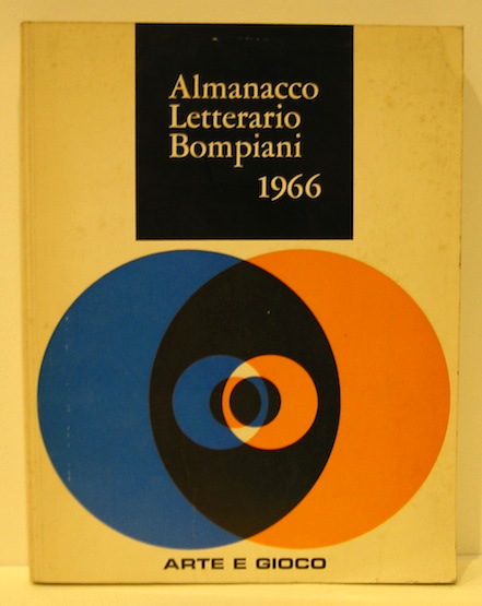  AA.VV. Almanacco letterario Bompiani 1966 1966 Milano Bompiani